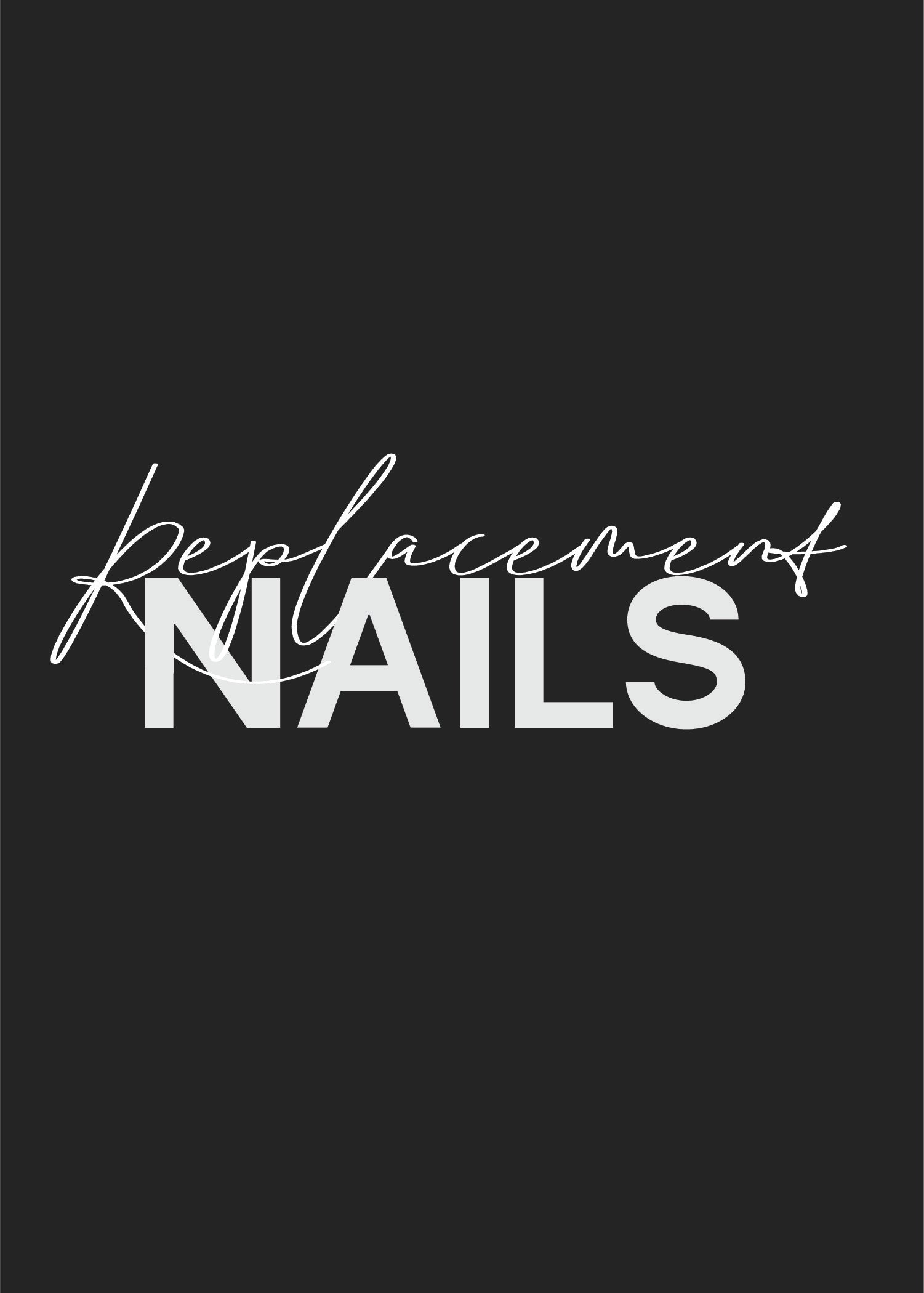 Replacement Nail